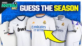 GUESS THE YEAR OF THE FOOTBALL TEAM'S JERSEY - REAL MADRID EDITION | QUIZ FOOTBALL 2021