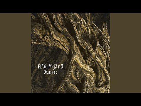 Juuret - A. W. Yrjänä