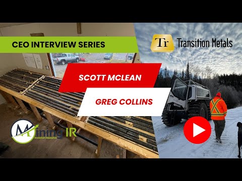 Transition Metals Interview with Co-Founders Scott McLean, CEO and Greg Collins, COO. Jan 10,  2024