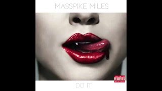 Masspike Miles "Do It" produced by illMind