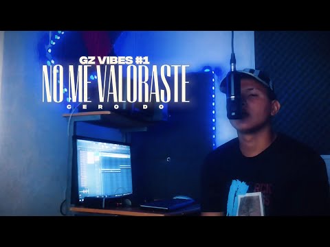 CERO DO, MENOOL 23 - No Me Valoraste | GZ VIBEZ Cap #1