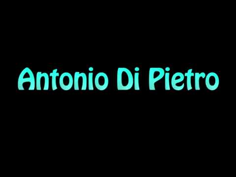Learn How To Pronounce Antonio Di Pietro
