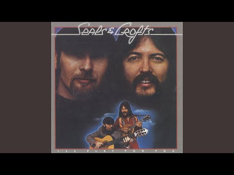 I'll Play for You - Seals & Crofts