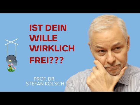 Die geheimen Wahrheiten über bewussten UND unbewussten Willen Teil 1 | Prof Dr S. Kölsch - EP8