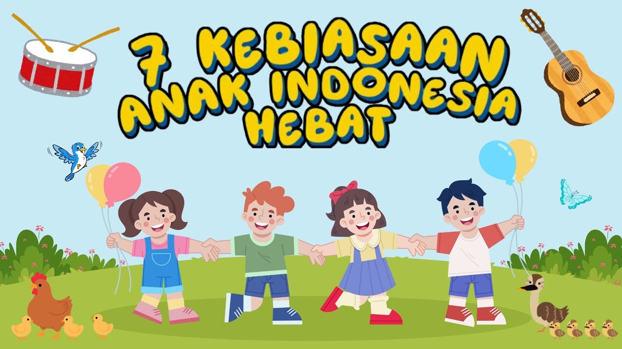 Lagu 7 Kebiasaan Anak Indonesia Hebat