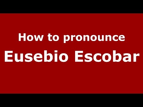 How to pronounce Eusebio Escobar (Colombian Spanish/Colombia)  - PronounceNames.com