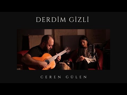 Ceren Gülen - Derdim Gizli