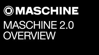 Video thumbnail for Maschine 2.0 tutorial - Overview by ADSR Music Production Tutorials