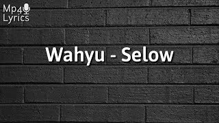 Download lagu Wahyu - Selow mp3