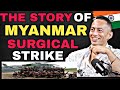 STORY OF MYANMAR SURGICAL STRIKE COL KAUSHAL KASHYAP 21 PARA SF NSG COMMANDO