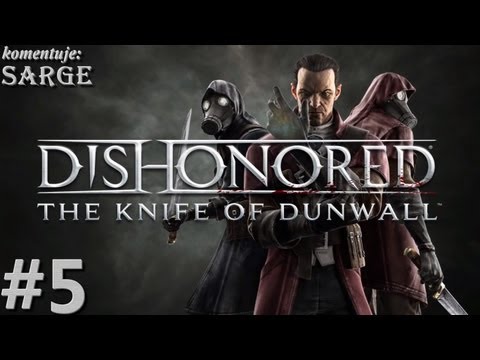 Zagrajmy w Dishonored: The Knife of Dunwall DLC odc. 5 - Droga do Dzielnicy Prawników