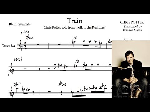 Chris Potter Solo Transcription | "Train" | Follow the Red Line: Live at the Village Vanguard