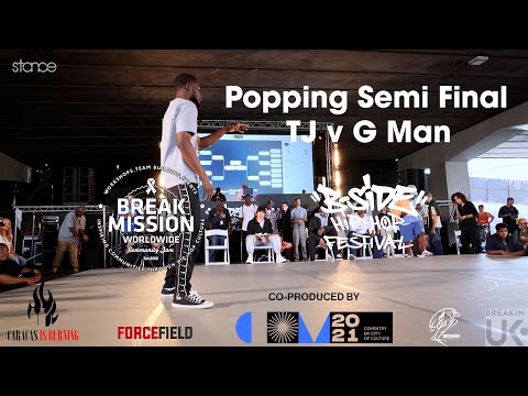 Break Mission x B-Side 2021 Festival // Popping Semi Final - TJ v G Man // stance