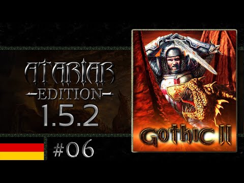 Gothic 2 Atariar Edition 1.5.2 #06 - Die Drachenjagd beginntt