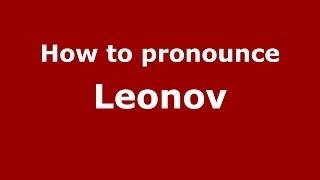 How to pronounce Leonov