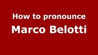 How to pronounce Marco Belotti