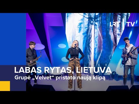Grupė „Velvet“ pristato naują klipą | Labas rytas, Lietuva 2023-08-14
