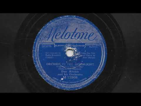 Orchids In The Moonlight - Dan Ritchie and His Orchestra - 1934