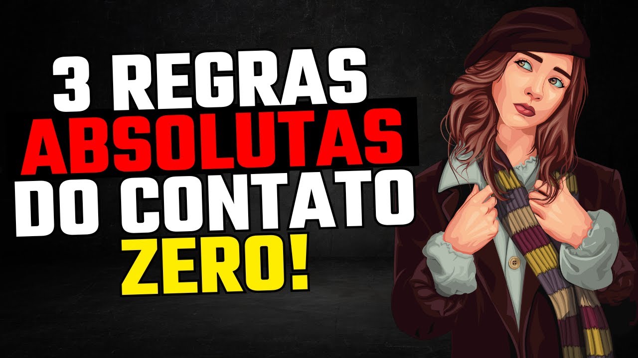 As 3 Regras ABSOLUTAS do CONTATO ZERO!
