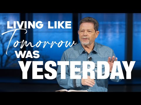 Living Like Tomorrow Was Yesterday | 2025 Curry Blake Sermon