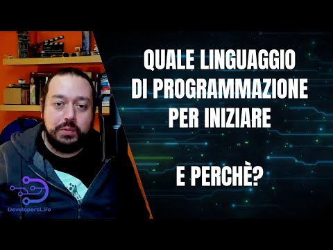 Quale linguaggio di programmazione per iniziare e perchè?
