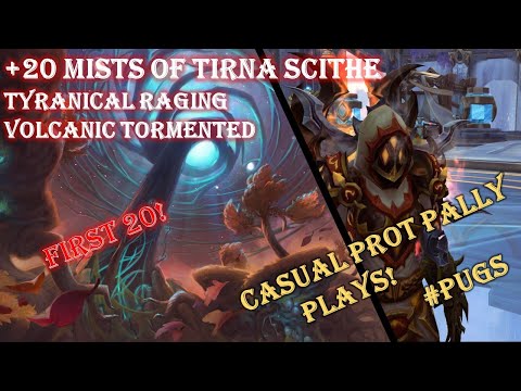 CASUAL Prot Pally Plays! +20 Mists (MOTS) - Tyranical Raging Volcanic Tormented - Season 2 SL
