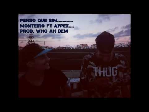 penso que sim who ah dem recrds Monteiro ft Aypex