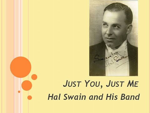 HAL SWAIN and His BAND 1930 Just You, Just Me  (Vocalist Tom Barratt)