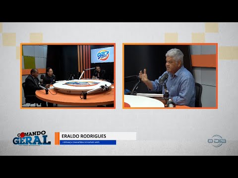 Entrevista com Eraldo Rodrigues no Comando Geral 04 01 2023