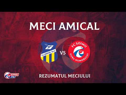 Rezumatul meciului | CS Aerostar Bacău - FC Șoimii