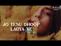Jo Tenu Dhup Lagya Ve Mashup AB AMBIENTS Rito Riba Heer Ranjha Mashup