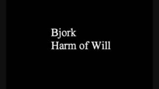 Bjork - Harm Of Will