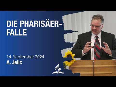 Die Pharisäer-Falle │ A. Jelic │ 14.09.2024