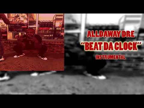 Alldaway Dre - Beat Da Clock [Instrumental] (TikTok , FaceBook , Instagram RAP CHALLENGE)