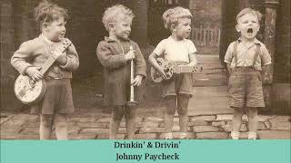 Drinkin&#39; &amp; Drivin&#39;   Johnny Paycheck