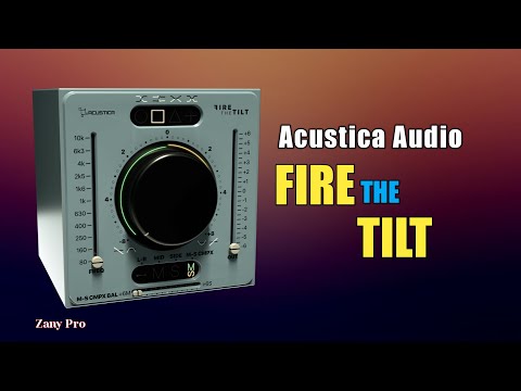 Acustica Audio - Fire The TILT ⎮Review Demo
