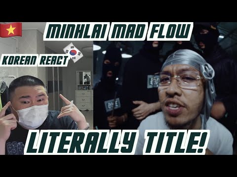 🇻🇳🇰🇷🔥Korean Hiphop Junkie react to MinhLai - Mad Flow (VN/ENG SUB)
