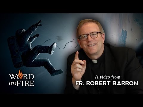 Bishop Barron on "Gravity" (SPOILERS)