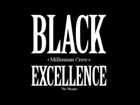 Millenium Crew - The Black Excellence Mixtape ( 01.10.2012 )