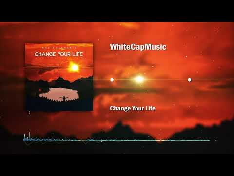 WhiteCapMusic - Change Your Life [Slap-House]