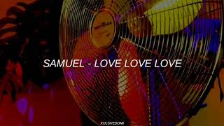 Samuel - Love Love Love // Sub Español