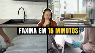FAXINA EM 15 MINUTOS: O Método Prático para Manter a Casa Sempre Organizada