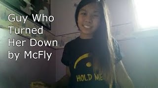 Guy Who Turned Her Down by McFly (Cover)