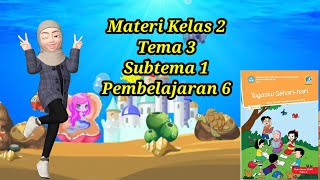 Download lagu MATERI TEMATIK KELAS 2 SD TEMA 3 SUBTEMA 1 PEMBELAJARAN 6 mp3
