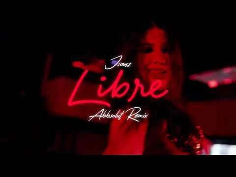 @JSANZMX - LIBRE (Abbsolut Official Remix)
