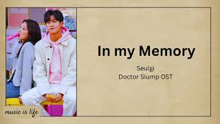 Download lagu Seulgi – In My Memory (기억속에 너와) [Doctor Slump OST Part 1]  LYRICS mp3
