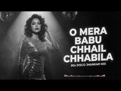O Mera Babu Chhail Chhabila – 80s Disco Glam Remix 💃 | Female Jhankar Cover