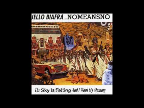 NoMeansNo w/Jello Biafra - The Sky Is Falling and I Want My Mommy FULL ALBUM (1991)