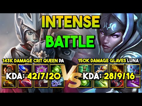 WHEN 143K CRIT QUEEN Phantom Assassin Facing Against 150K DMG Glaives Luna Make The Battle Intense