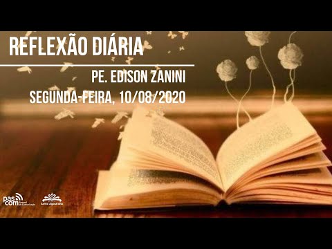 Reflexão Diária - 10/08/2020